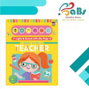 LIGHT & SOUND LIFT THE FLAP - I WANT TO BE A TEACHER