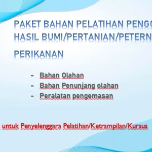 Paket Pelatihan Olahan Pertanian/Peternakan/Perikanan (35-40 orang)