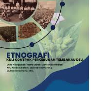 Etnografi Kuli Kontrak Perkebunan Tembakau Deli