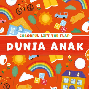 Colorful Lift The Flap: Dunia Anak