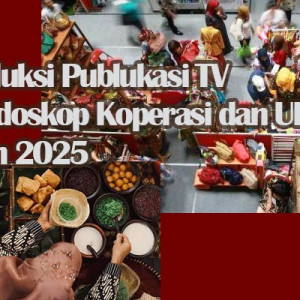 Produksi dan Publikasi Televisi Kaleidoskop Koperasi dan UKM Jatim 2025