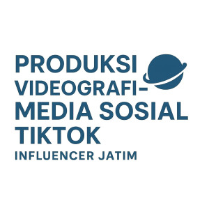 Produksi Videografi - Media Sosial Tiktok (Influencer Jatim)