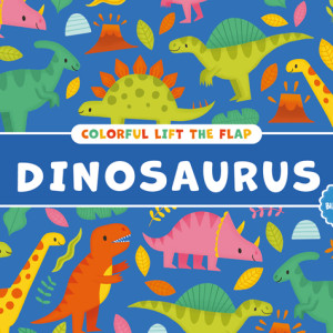 Colorful Lift The Flap: Dinosaurus
