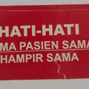 STIKER HATI-HATI NAMA PASIEN SAMA - HAMPIR SAMA (ISI 25PCS)