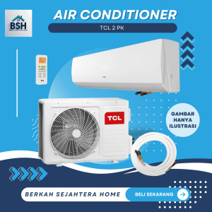 AC TCL 2 PK + Pemasangan