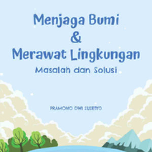 Ebook	Menjaga Bumi & Merawat Lingkungan