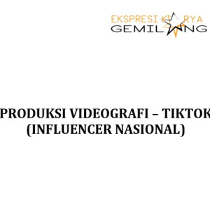 PRODUKSI VIDEOGRAFI – TIKTOK (INFLUENCER NASIONAL)