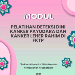 Modul Pelatihan Deteksi Dini Kanker Payudara dan Kanker Rahim