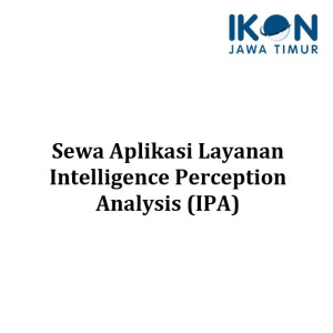 Sewa Aplikasi Layanan Intelligence Perception Analysis (IPA)