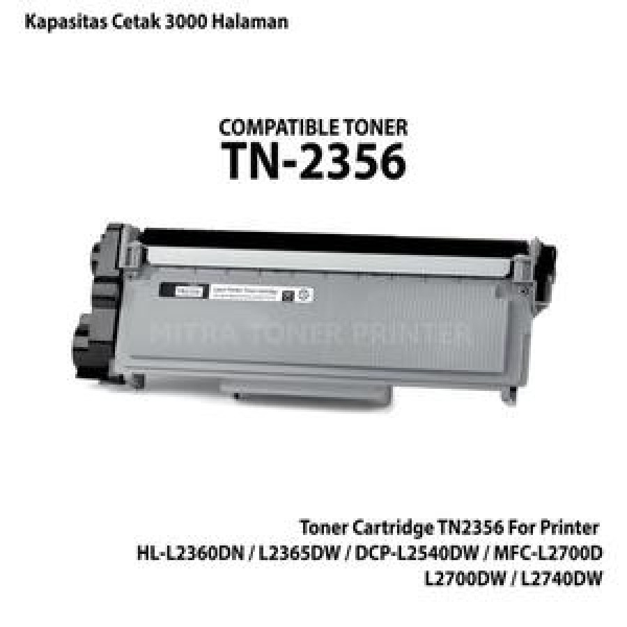 Toner Cartridge brother (Tn-2356, Tpe Mesin HI-2360Dn, HI-2365Dw, Dcp) - utama