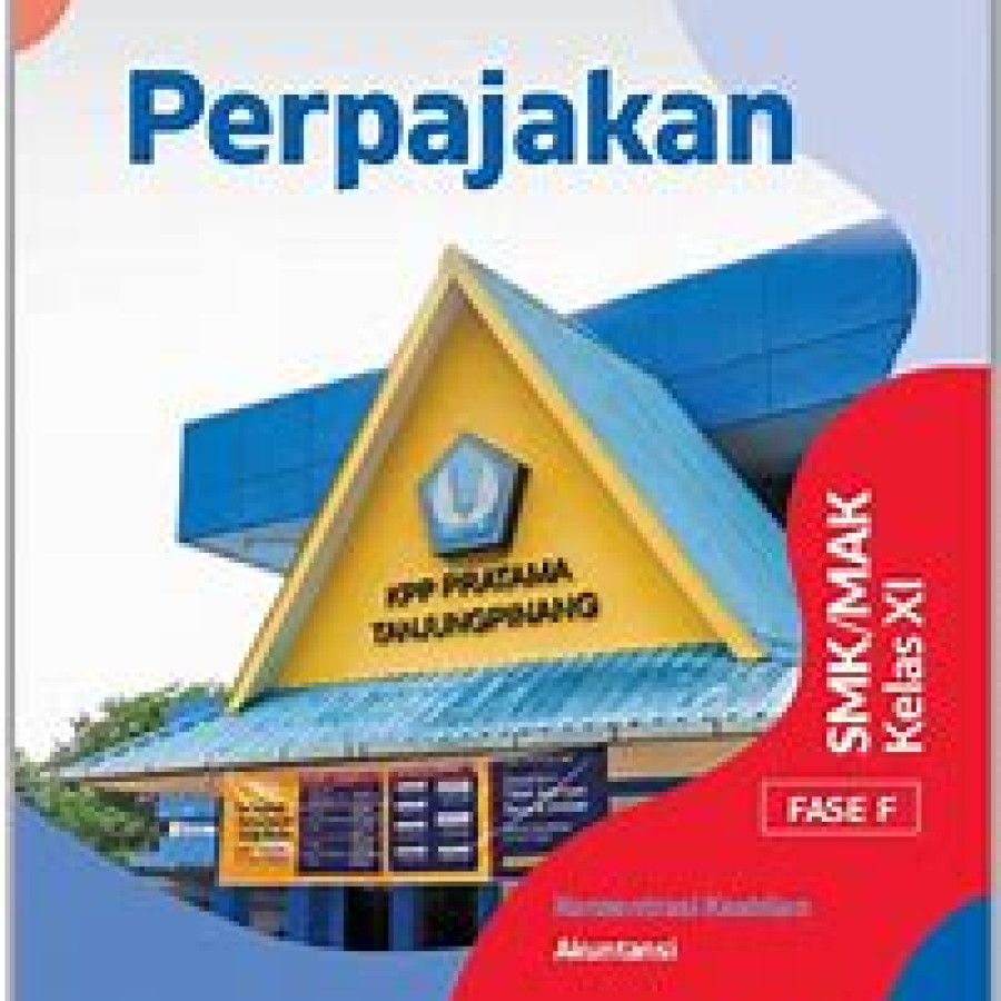 E-LIBRARY PERPAJAKAN (KK AKUNTANSI) SMK/MAK KLS.11/KM/5TH