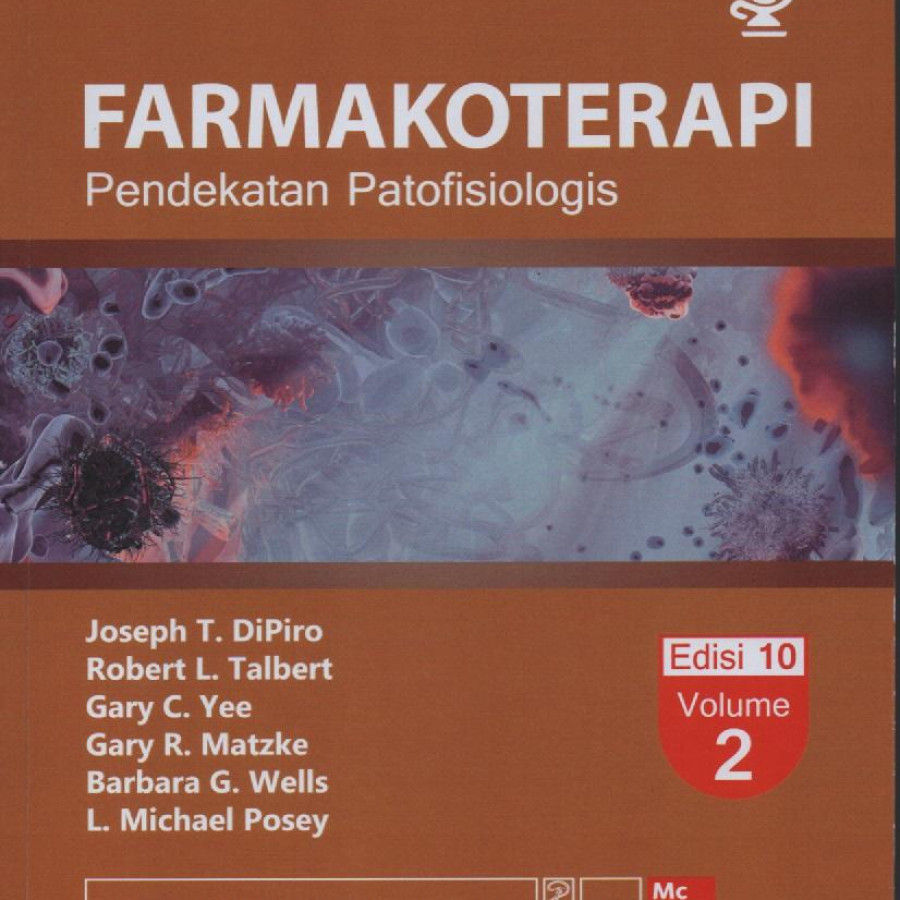 Farmakoterapi Pendekatan Patofisiologis, Ed. 10, Vol. 2