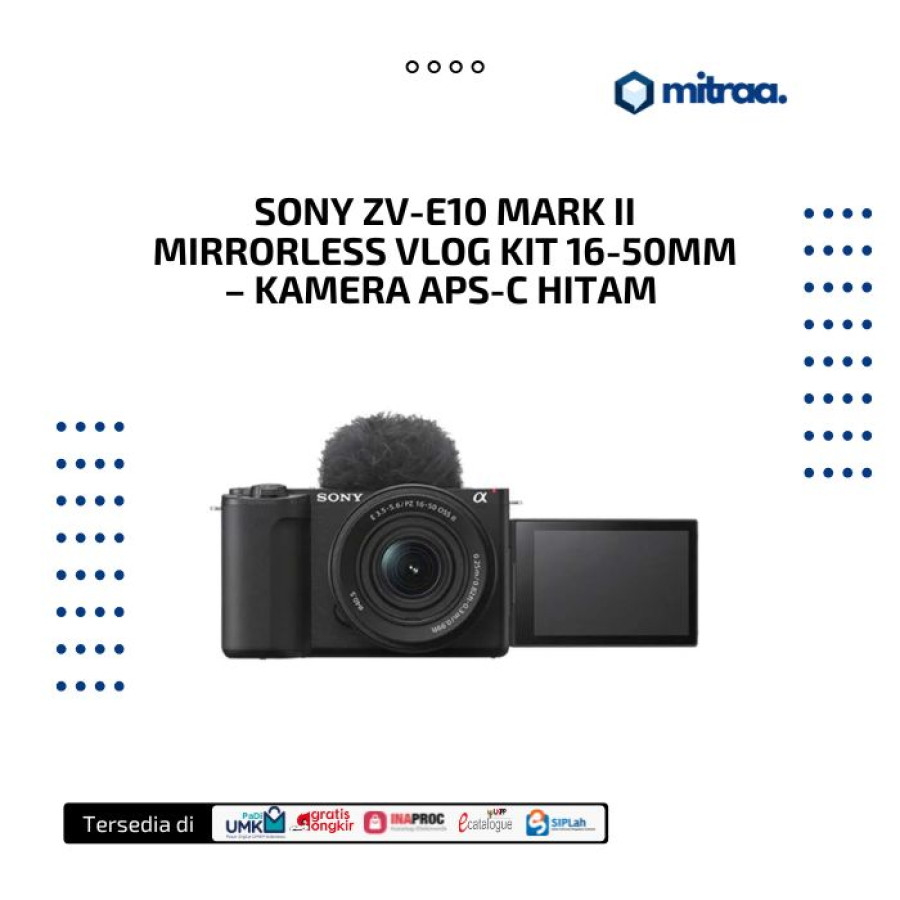 Sony ZV-E10 Mark II Mirrorless Vlog Kit 16-50mm – Kamera APS-C Hitam + Kit Lengkap