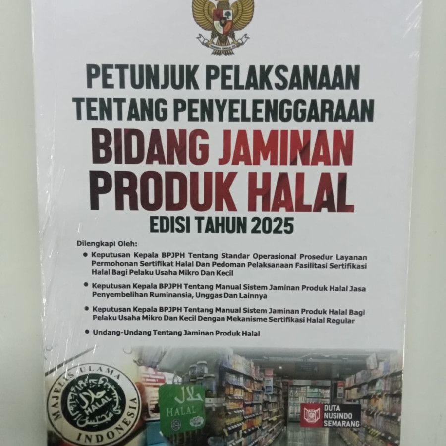 Petunjuk Pelaksanaan Tentang Penyelenggaraan Bidang Jaminan Produk Halal Edisi Tahun 2025