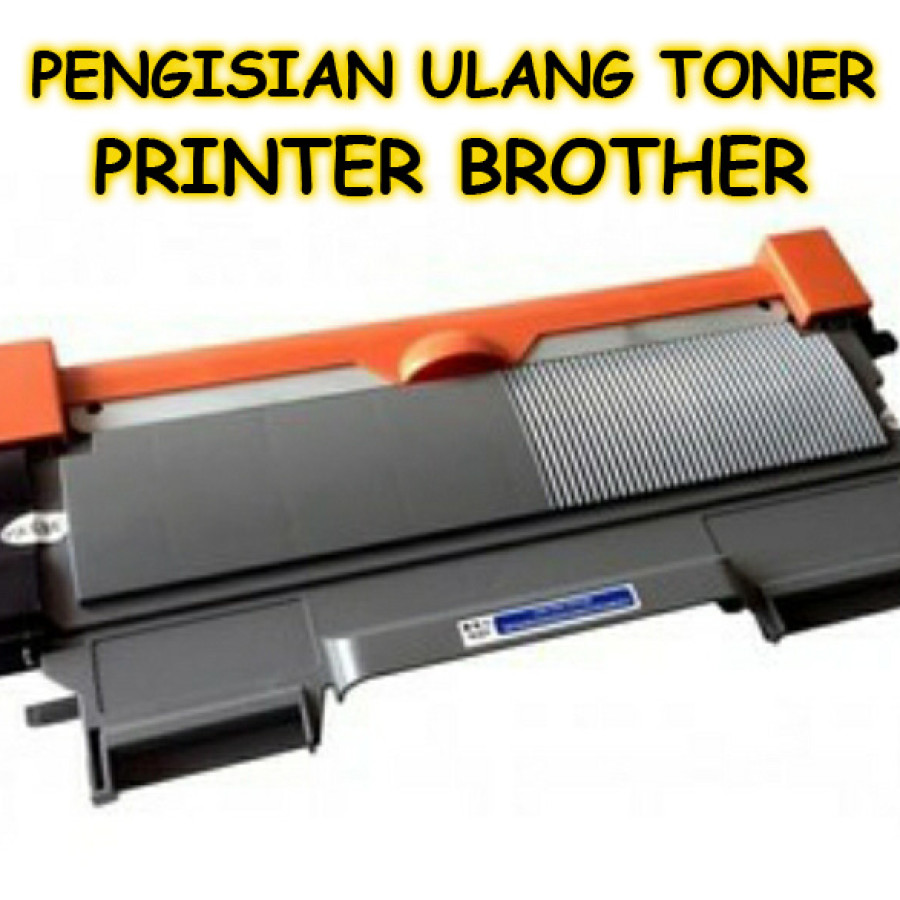 PENGISIAN ULANG TONER PRINTER BROTHER