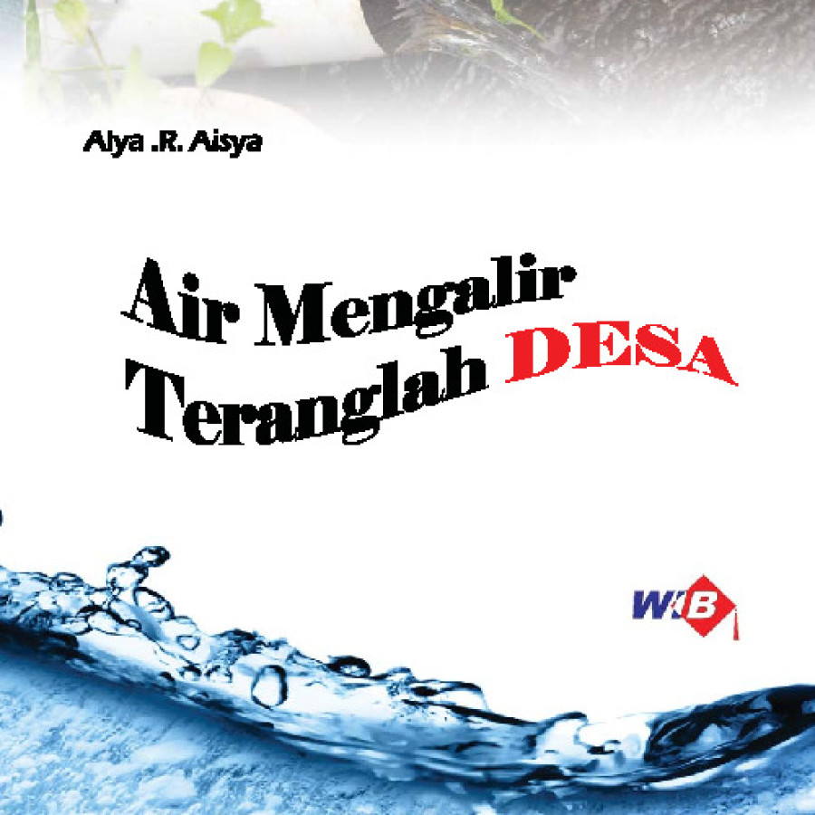 Air Mengalir Teranglah Desa