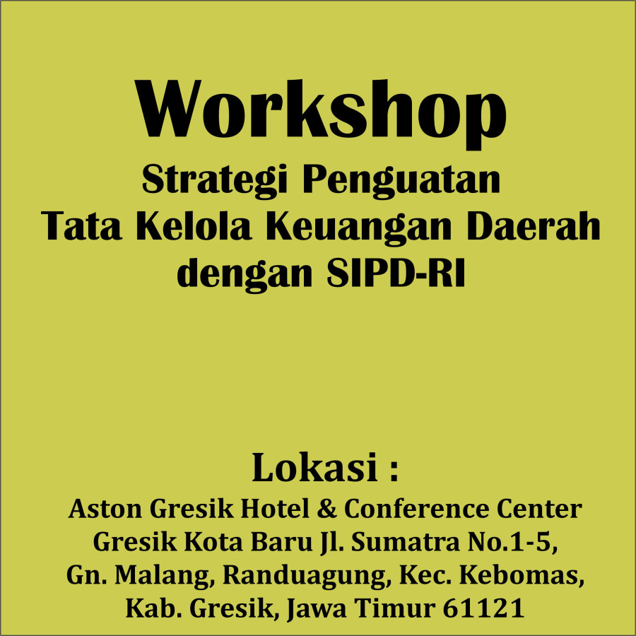 Workshop Strategi Penguatan Tata Kelola Keuangan Daerah dengan SIPD-RI