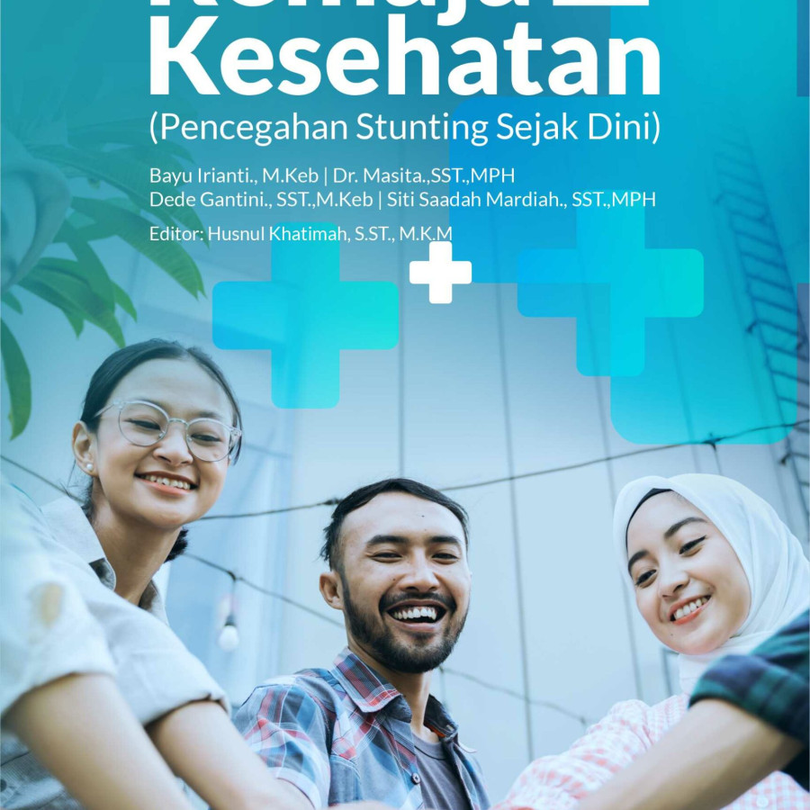 Buku Remaja dan Kesehatan (Pencegahan Stunting Sejak Dini)