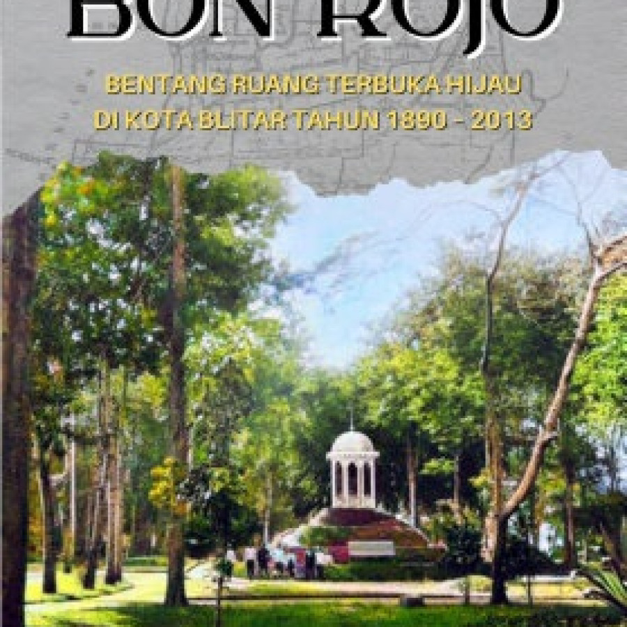 Bon Rojo Bentang Ruang Terbuka Hijau Di Kota Blitar Tahun 1890-2013