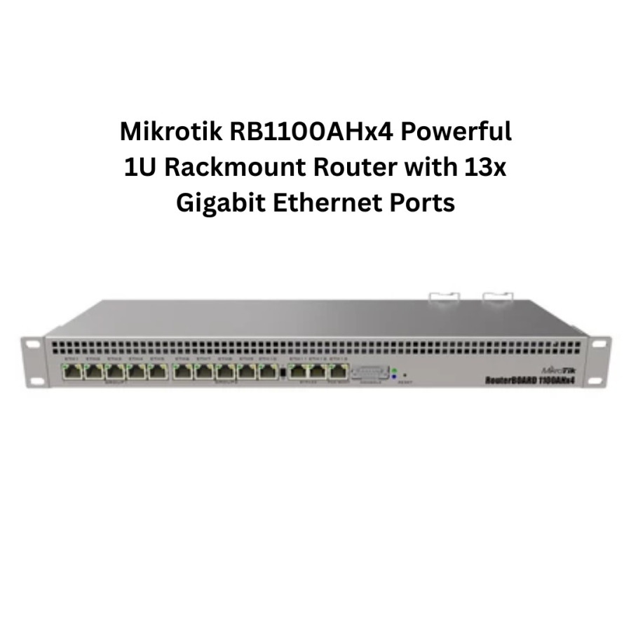 Mikrotik RB1100AHx4 Powerful 1U Rackmount Router with 13x Gigabit Ethernet Ports