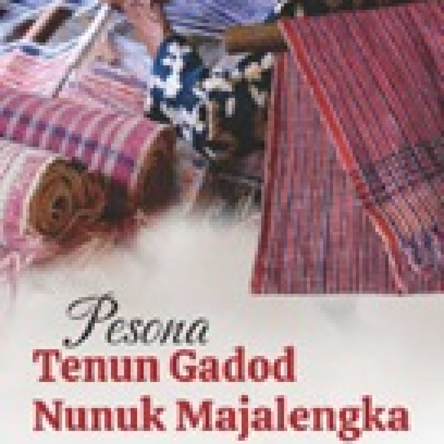 Pesona Tenun Gadod Nunuk Majalengka