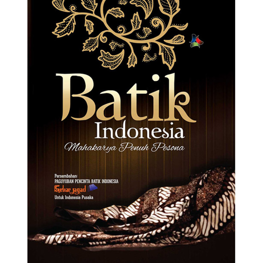 Batik Indonesia Mahakarya Penuh Pesona