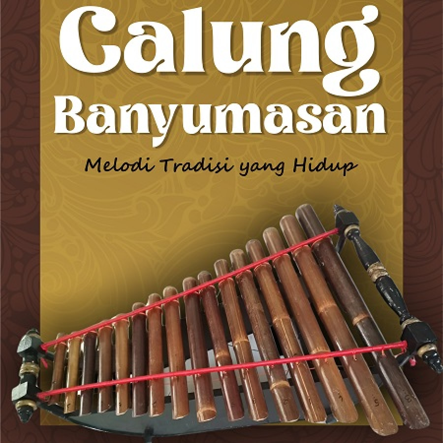 Calung Banyumasan Melodi Tradisi yang Hidup