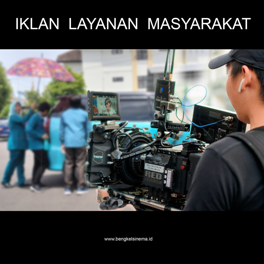 PEMBUATAN VIDEO IKLAN LAYANAN MASYARAKAT ( ILM )