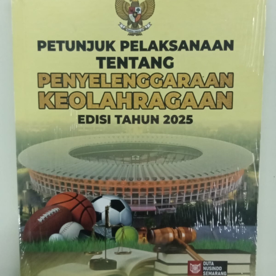 Petunjuk Pelaksanaan Tentang Penyelenggaraan Keolahragaan Edisi Tahun 2025