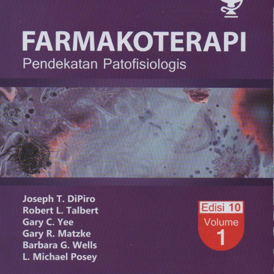 Farmakoterapi Pendekatan Patofisiologis, Ed. 10, Vol. 1