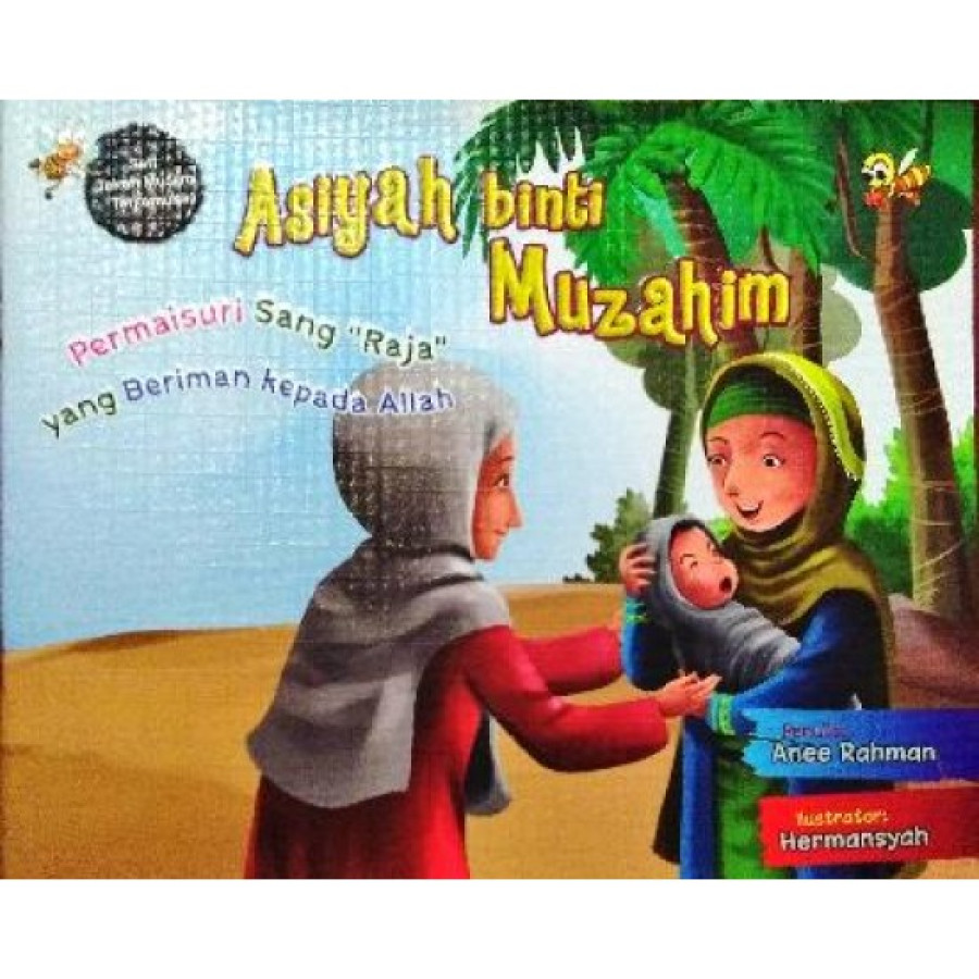 Asiyah bin Muzahim (Permaisuri Sang Raja Yang Beriman Kepada Allah )