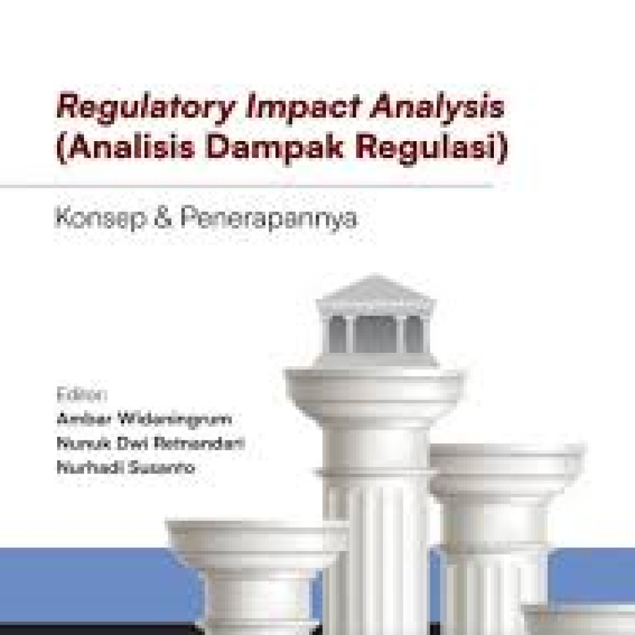Regulatory Impact Analysis (Analisis Dampak Regulasi): Konsep dan Penerapannya