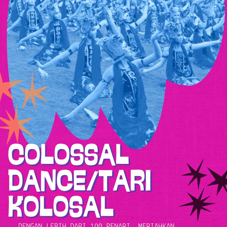 COLOSSAL DANCE /TARI KOLOSAL