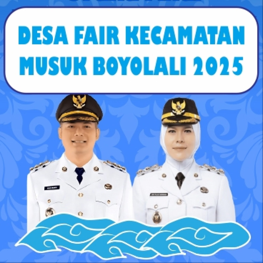 Penyelenggaraan Desa Fair Kecamatan Musuk Kabupaten Boyolali 2025