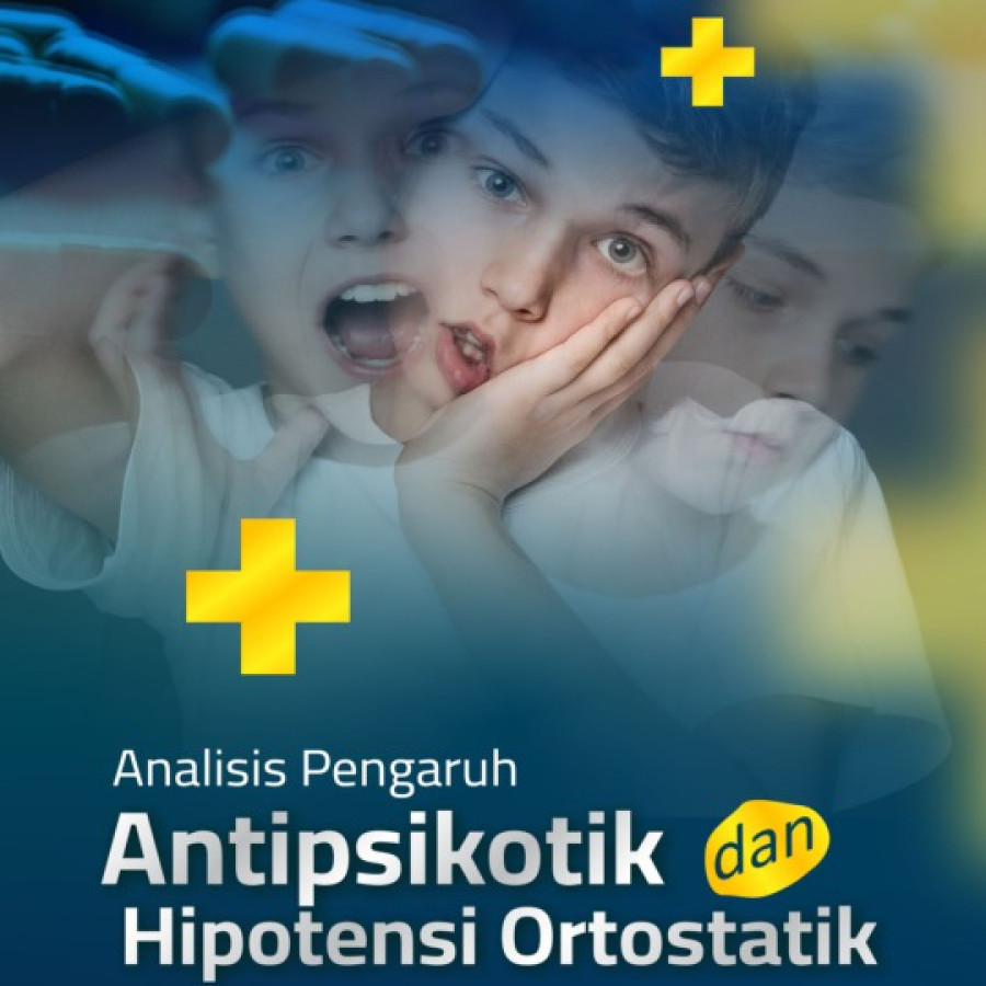 Analisis Pengaruh Antipsikotik dan Hipotensi Ortostatik Terhadap Risiko Jatuh Pada Pasien Skizofrenia