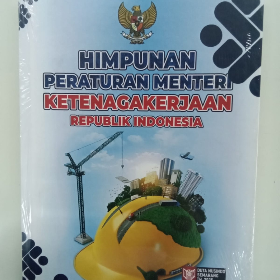 Himpunan Peraturan Menteri Ketenagakerjaan Republik Indonesia