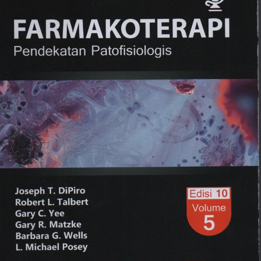 Farmakoterapi Pendekatan Patofisiologis, Ed. 10, Vol. 5